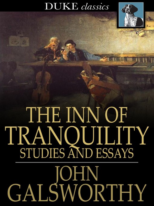 Title details for The Inn of Tranquility by John Galsworthy - Available